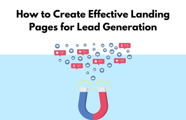 How-To-Create-Effective-Landing-Pages-For-Lead-Generation
