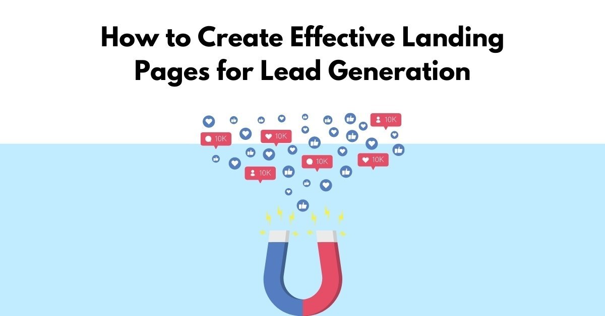 How-To-Create-Effective-Landing-Pages-For-Lead-Generation