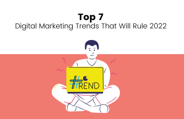 Top 7 Digital Trends That Will Rule 2022