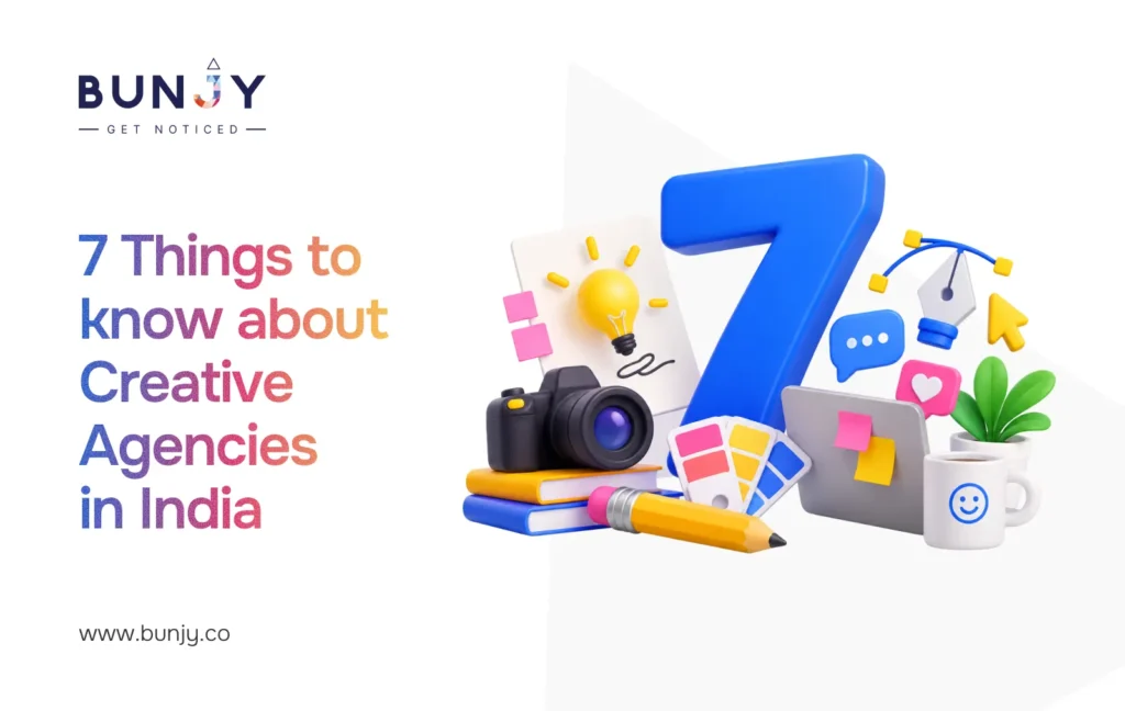 Bunjy_Sept_Blog_1 - 7 Things to know about Creative Agencies in India