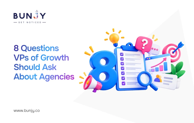 8 Questions VPs of Growth Should Ask about Agencies